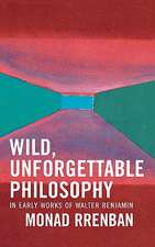 Wild, Unforgettable Philosophy