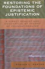 Restoring the Foundations of Epistemic Justification