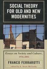 Social Theory for Old and New Modernities