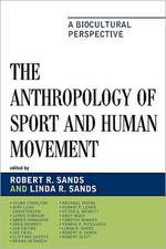 The Anthropology of Sport and Human Movement