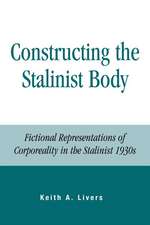 Constructing the Stalinist Body