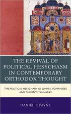 The Revival of Political Hesychasm in Contemporary Orthodox Thought