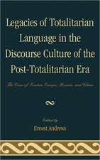 Legacies of Totalitarian Language in the Discourse Culture of the Post-Totalitarian Era