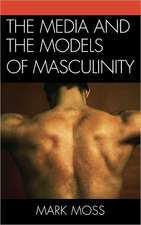 The Media and the Models of Masculinity