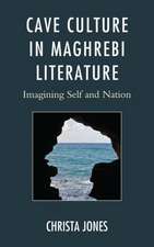 Cave Culture in Maghrebi Literature