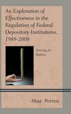 An Exploration of Effectiveness in the Regulation of Federal Depository Institutions, 1989 2008