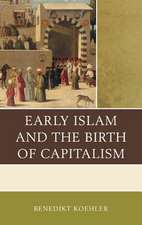 Early Islam and the Birth of Capitalism