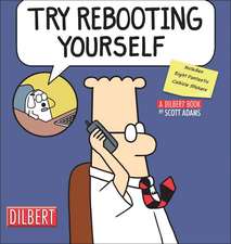 Try Rebooting Yourself: A Dilbert Collection [With Stickers]