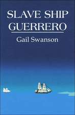 Slave Ship Guerrero