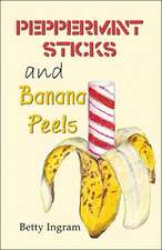 Peppermint Sticks and Banana Peels