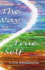 The Way to Your True Self