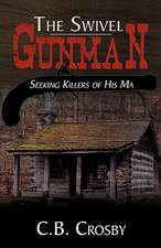 The Swivel Gunman