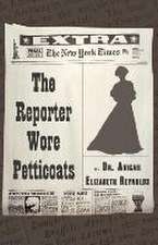 The Reporter Wore Petticoats