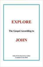 Explore the Gospel According to John