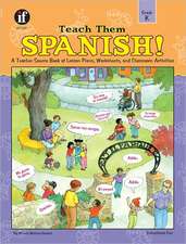 Teach Them Spanish!: Grade K