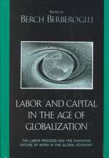 Labor and Capital in the Age of Globalization