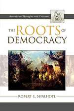 The Roots of Democracy