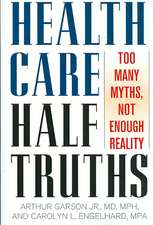 Health Care Half-Truths