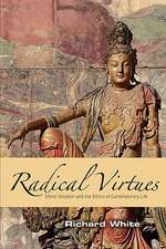 Radical Virtues