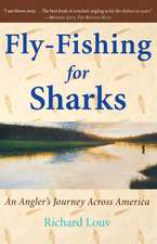 Fly-Fishing for Sharks: An Angler's Journey Across America