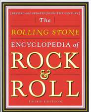 Rolling Stone Encyclopedia of Rock & Roll: Rolling Stone Encyclopedia of Rock & Roll