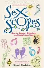 Sexscopes: How to Seduce, Stimulate, and Satisfy Any Sign