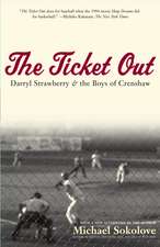 The Ticket Out: Darryl Strawberry and the Boys of Crenshaw