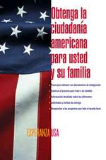 De inmigrante a ciudadano (A Simple Guide to US Immigration)