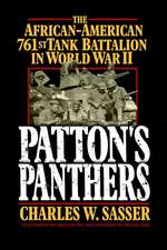 Patton's Panthers: The African-American 761st Tank Battalion in World War II