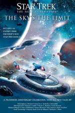 Star Trek: TNG: The Sky's the Limit: All New Tales