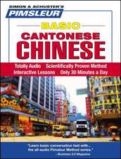 Chinese (Cantonese), Basic: Learn to Speak and Understand Cantonese Chinese with Pimsleur Language Programs