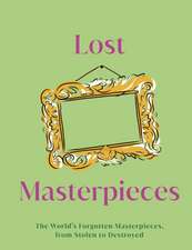 Lost Masterpieces