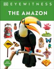 Eyewitness the Amazon