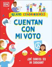 Cuentan Con Mi Voto (How My Vote Counts)