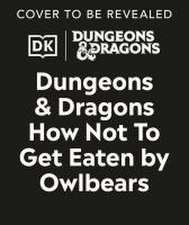 Dungeons and Dragons How Not to Get Eaten by Owlbears