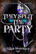 They Split the Party: Volume 2