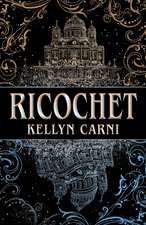 Carni, K: Ricochet