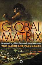 Global Matrix: Nationalism, Globalism and State-Terrorism