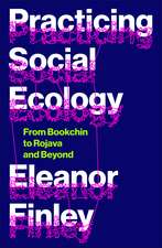 Practicing Social Ecology: From Bookchin to Rojava and Beyond