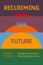 Reclaiming the Future: A Beginner's Guide to Planning the Economy