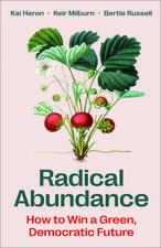 Radical Abundance: How to Win a Green Democratic Future