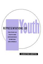 Representations of Youth – The Study of Youth and Adolescence in Britain and America