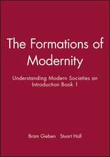 The Formations of Modernity: Understanding Modern Societies an Introduction Book 1