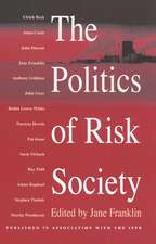 The Politics of Risk Society