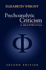 Psychoanalytic Criticism 2e – a Reappraisal