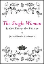 Single Woman and the Fairytale Prince