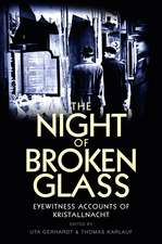 The Night of Broken Glass – Eyewitness Accounts of Kristallnacht