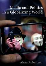 Media and Politics in a Globalizing World