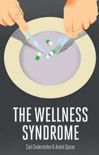 The Wellness Syndrome