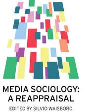 Media Sociology – A Reappraisal